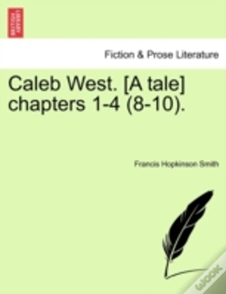 Capa do artigo Caleb West. (A Tale) Chapters 1-4  8-10
