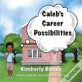 Caleb'S Career Possibilities