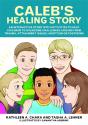 Caleb'S Healing Story - Preview