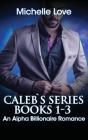 Caleb'S Story: An Alpha Billionaire Roma - Preview