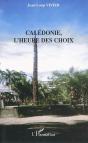Calédonie ; L'Heure Des Choix - Preview