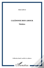 Capa do artigo Caledonie Mon Amour - Theatre