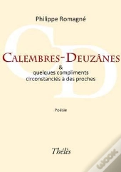 Calembres-Deuzânes & Quelques Compliments Circonstanciés À Des Proches