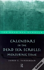Calendars In The Dead Sea Scrolls
