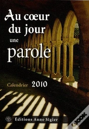 Capa do artigo Calendrier 2010 ; Au Coeur Du Jour, Une Parole