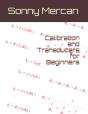 Calibration And Transducers For Beginners - Preview