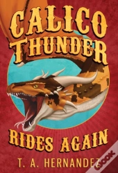 Calico Thunder Rides Again