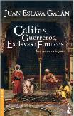 Califas, Guerreros, Esclavas Y Eunucos