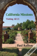 California Missions, Visiting All 21