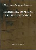 Caligrafia Imperial e Dias Duvidosos