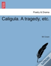 Capa do artigo Caligula. A Tragedy, Etc.