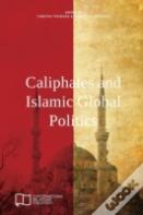 Caliphates And Islamic Global Politics