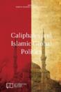 Caliphates And Islamic Global Politics - Preview