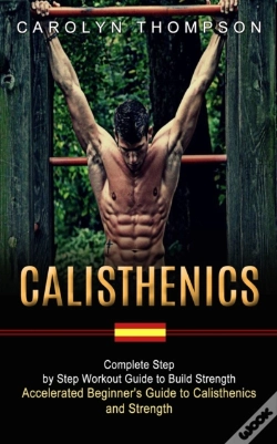 Capa do artigo Calisthenics: Complete Step By Step Work