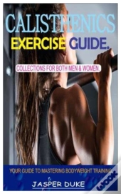 Calisthenics Exercise Guide.