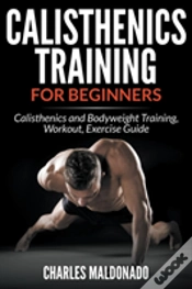 Capa do artigo Calisthenics Training For Beginners: Calisthenics And Bodyweight Training, Workout, Exercise Guide