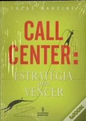 Capa do artigo Call Center: Estratégia para Vencer