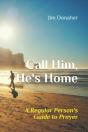 Call Him, He'S Home: A Regular Person'S - Preview