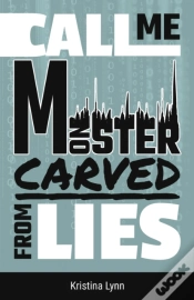Capa do artigo Call Me Monster, Carved From Lies