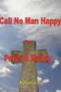 'Call No Man Happy Until He'S Dead' - Preview