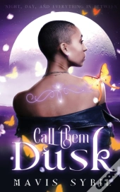 Call Them Dusk: Night, Day And Everythin