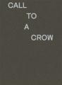Call To A Crow - Appelle Un Corbeau - Preview