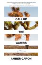 Call Up The Waters - Preview