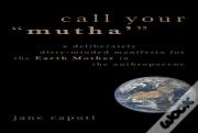 Call Your "Mutha'"