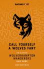 Call Yourself A Wolves Fan? - Preview
