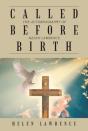 Called Before Birth - Preview