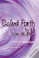 Called Forth By The Dear Neighbor