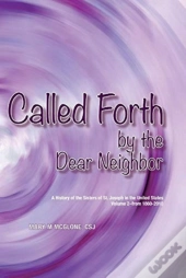 Called Forth By The Dear Neighbor