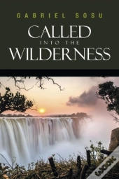Called Into The Wilderness