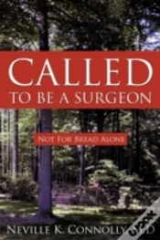 Capa do artigo Called To Be A Surgeon: Not For Bread Al