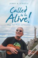 Called To Be Alive!
