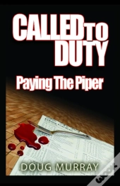 Called To Duty - Book 2 - Paying The Piper