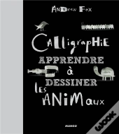 Calligraphie : Apprendre A Dessiner Les Animaux