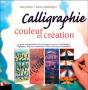 Calligraphie : Couleur Et Création - Preview
