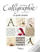 Calligraphie : Le Guide Complet