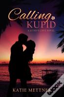 Calling Kupid