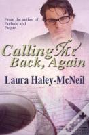 Calling Me Back, Again