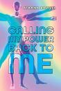 Calling My Power Back To Me - Preview