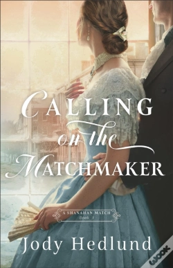 Capa do artigo Calling On The Matchmaker (A Shanahan Match Book #1)