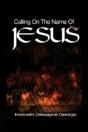Calling On The Name Of Jesus - Preview