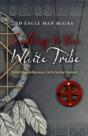 Calling To The White Tribe - Rebirthing Indigenous, Earth-Saving Wisdom - Preview