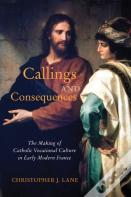 Callings And Consequences