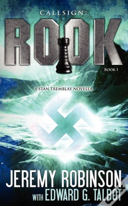 Callsign: Rook- Book 1 (A Stan Tremblay - Chess Team Novella)