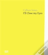 Callum Innes I'Ll Close My Eyes /Anglais