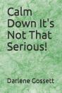 Calm Down It'S Not That Serious! - Preview