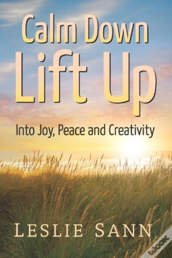 Capa do artigo Calm Down, Lift Up Into Joy, Peace And Creativity